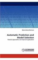 Automatic Prediction and Model Selection