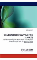 Generalized Fuzzy Metric Spaces