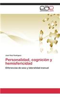 Personalidad, cognición y hemisfericidad: (Spanish)