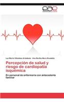 Percepción de salud y riesgo de cardiopatía isquémica