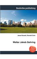 Walter Jakob Gehring: (English)