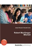 Robert MacGregor Mitchell: (English)