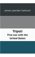 Tripoli First War with the United States