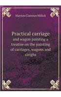 Practical carriage and wagon painting a treatise on the painting of carriages, wagons and sleighs