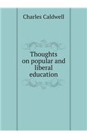 Thoughts on Popular and Liberal Education