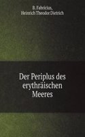 Der Periplus des erythraischen Meeres