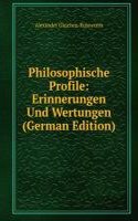 Philosophische Profile: Erinnerungen Und Wertungen (German Edition)