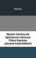 Homeri Carmina Ad Optimorum Librorum Fidem Expressa (Ancient Greek Edition)