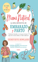 Mamá Natural / The Mama Natural Week-By-Week Guide to Pregnancy and Childbirth