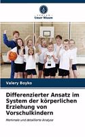 Differenzierter Ansatz im System der körperlichen Erziehung von Vorschulkindern