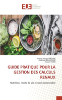 Guide Pratique Pour La Gestion Des Calculs Renaux