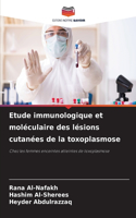 Etude immunologique et moléculaire des lésions cutanées de la toxoplasmose