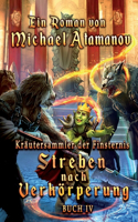 Streben nach Verkörperung (Kräutersammler der Finsternis Buch 4): LitRPG-Serie