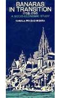 Banaras In Transition (1738-1795): A Socio-Economic Study