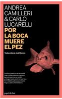 Por La Boca Muere El Pez