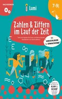 Zahlen & Ziffern im Lauf der Zeit. Mit vielen Tipps fur Eltern und Lehrer: Entwicklungsbereich Nachdenken (LUMI Kinderbuchreihe); fur Kinder ab 7 Jahren
