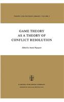 Game Theory as a Theory of Conflict Resolution