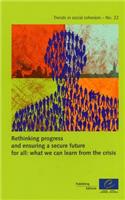 Rethinking Progress and Ensuring a Secure Future for All: What We Can Learn from the Crisis (Trends in Social Cohesion N 22)