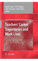 Teachers' Career Trajectories and Work Lives