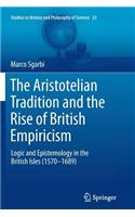 Aristotelian Tradition and the Rise of British Empiricism