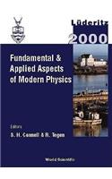 Fundamental and Applied Aspects of Modern Physics, Proceedings of the Intl Conf on Fundamental and Applied Aspects of Modern Physics