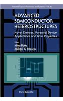 Advanced Semiconductor Heterostructures: Novel Devices, Potential Device Applications and Basic Properties