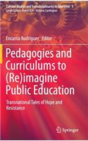 Pedagogies and Curriculums to (Re)imagine Public Education
