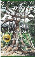 Mahogany Tree * El árbol de caoba