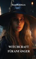 Witchcraft Für Anfänger