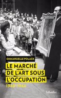 Le marche de l'art sous l'occupation