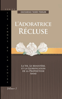 L'adoratrice Récluse: (1 Femmes de la Gloire)