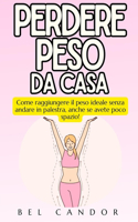 Perdere Peso Da Casa