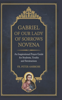 Gabriel of Our Lady of Sorrows Novena