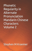 Phonetic Regularity in Alternate Pronunciation Mandarin Chinese Characters Volume 2