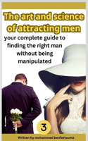 art and science of attracting men
