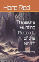 Treasure Hunting Records of the North