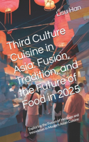 Third Culture Cuisine in Asia