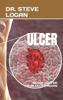 Ulcer: Never Suffer from Ulcer Again