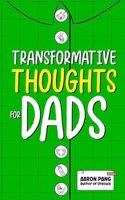 Transformative Thoughts for Dads