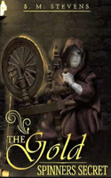 The Gold Spinners Secret