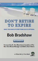 Don't Retire To Expire: "Once you wake up, everything else is optional."