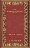 The Wonderful Wizard of Oz - Original Edition