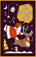 Navidad Libro de colorear para niños: El gigante del niño de Navidad para colorear libro, edades 6-10, 50 hermosas páginas a color con renos, muñecos de nieve, Santa Claus, y más!