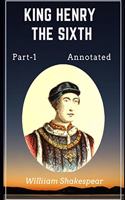 King Henry the Sixth, Part 1 Annotated