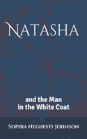 Natasha & The Man In The White Coat