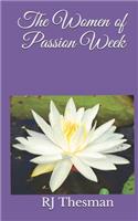 The Women of Passion Week