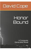 Honor Bound: A Computer Generated Novel