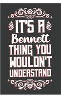 It's A Bennett Thing You Wouldn't Understand