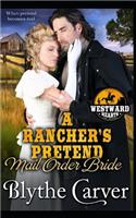 Rancher's Pretend Mail Order Bride