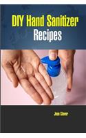 DIY Hand Sanitizer Recipes